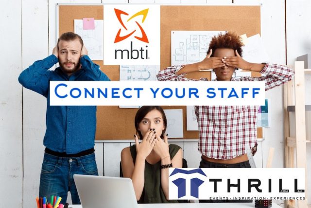 are available to work with your business should you need more in depth support through MBTI staff Training by Thrill facilitators on Gold Coast